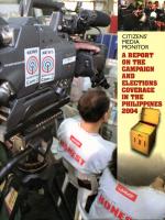 Citizens’ media monitor: A report on the campaign and elections coverage in the Philippines 2004