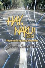 Hay, Naku! 2013: Pagsusuma ng isang peryodista